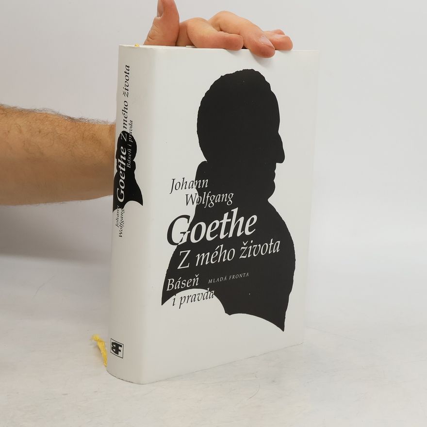 Johann Wolfgang von Goethe Z mého života