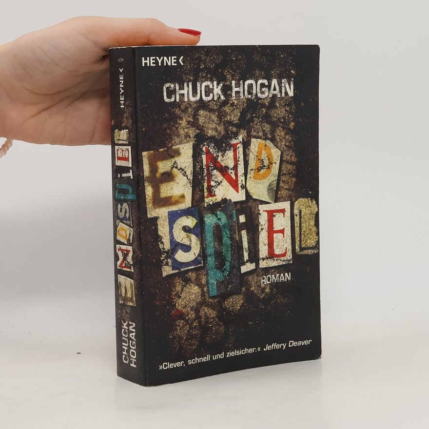 Chuck Hogan Endspiel. Roman