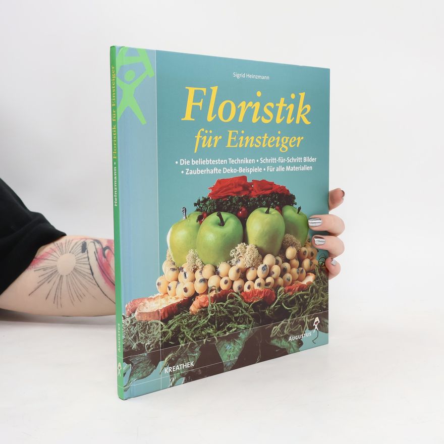 Sigrid Heinzmann Floristik für Einsteiger