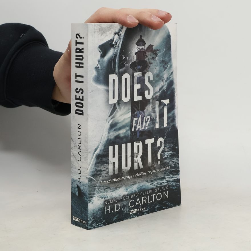 H. D. Carlton Does It Hurt? - Fáj?