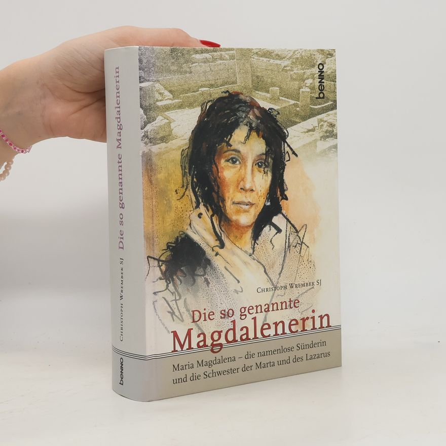 Christoph Wrembek Die so genannte Magdalenerin