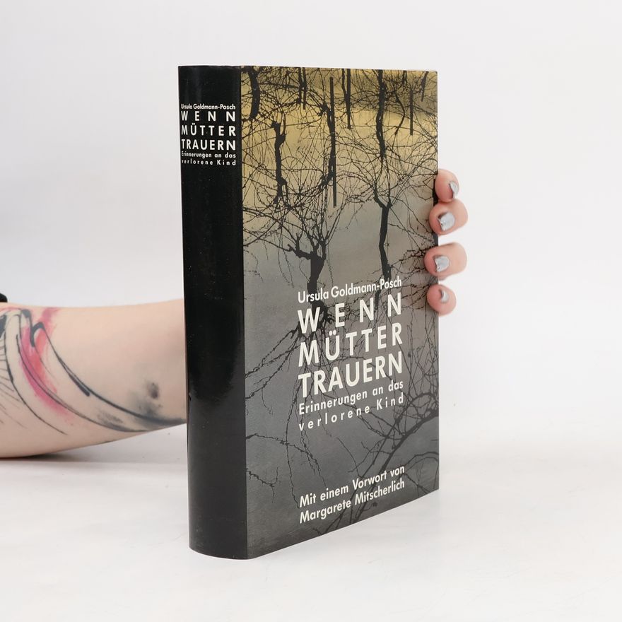 Ursula Goldmann-Posch Wenn Mütter trauern