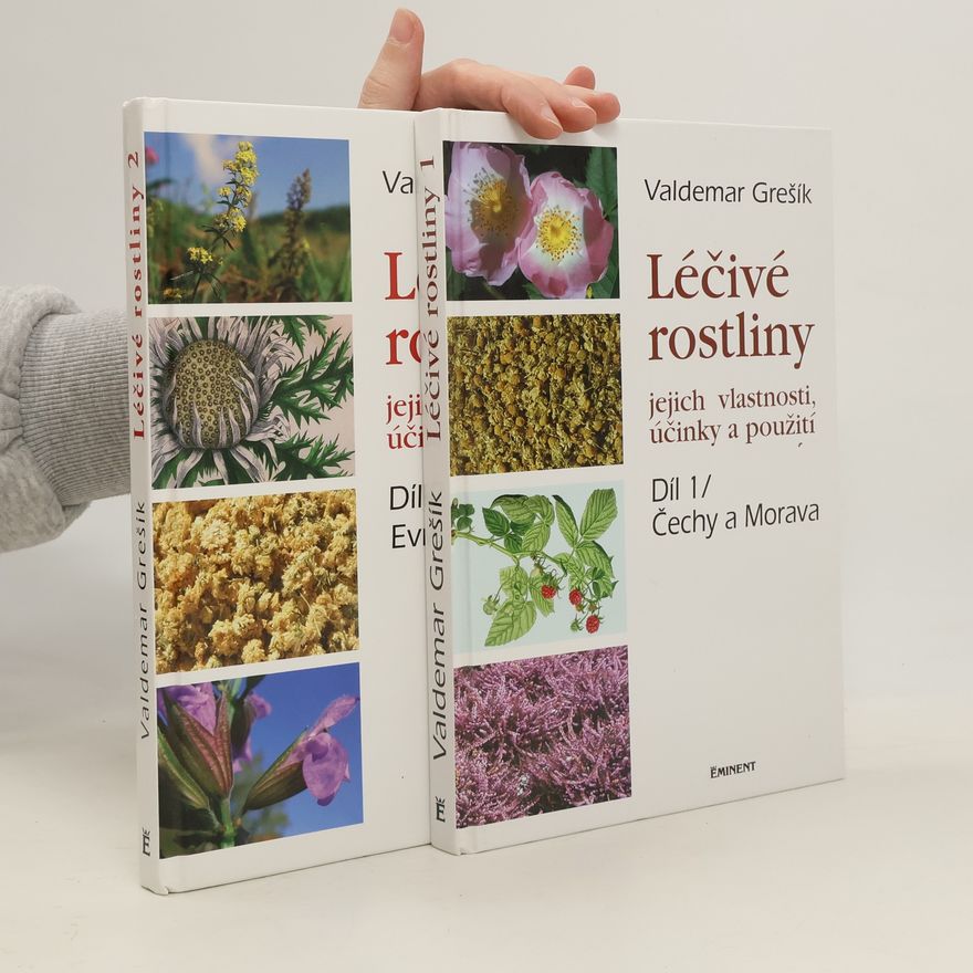 Valdemar Grešík Léčivé rostliny. Díl 1.-2.