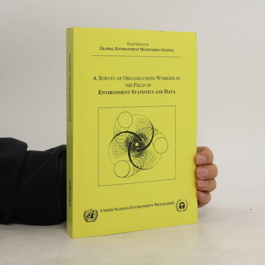 Autorenkollektiv A Survey of Organizations Working in the Field of Environment Statistics and Data