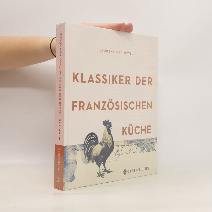 Laurent Mariotte Klassiker der französischen Küche