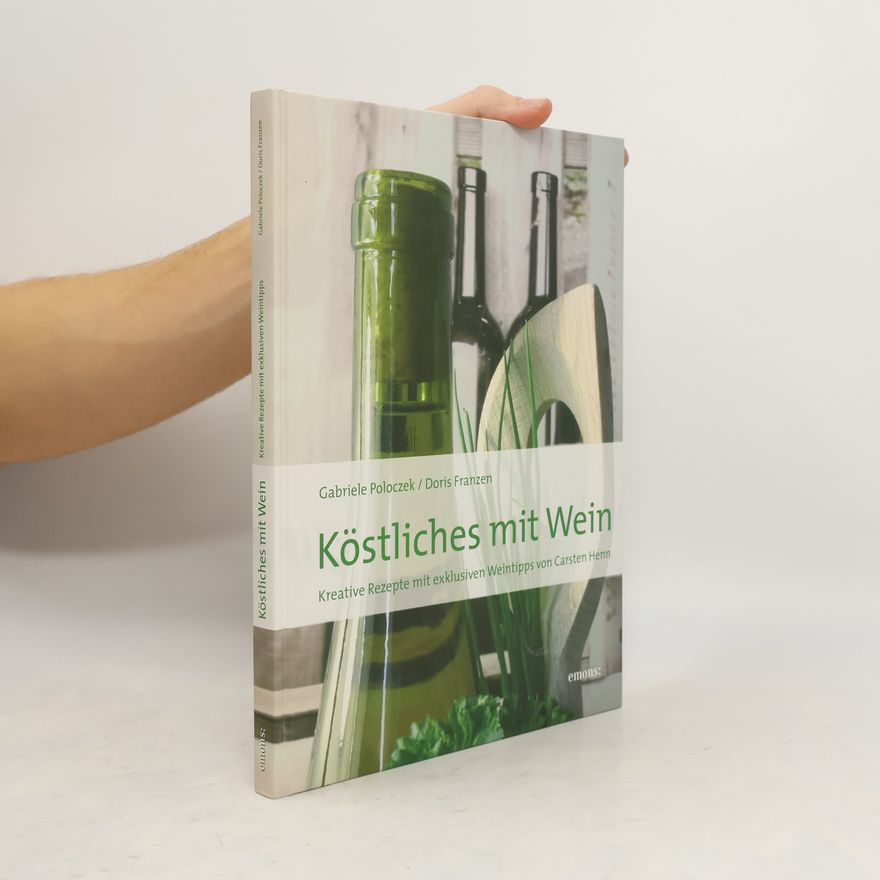 Gabriele Poloczek Köstliches mit Wein