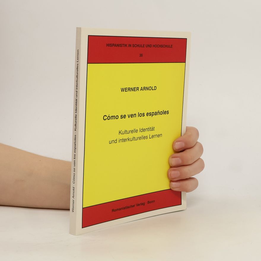 Werner Arnold Hispanistik in Schule und Hochschule - 35: Cómo se ven los españoles