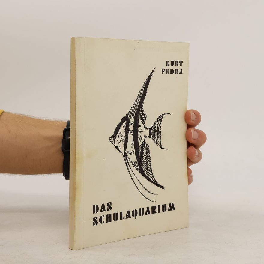 Kurt Fedra Das Schulaquarium
