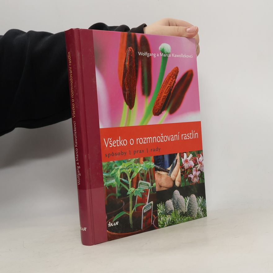 Various authors Všetko o rozmnožovaní rastlín