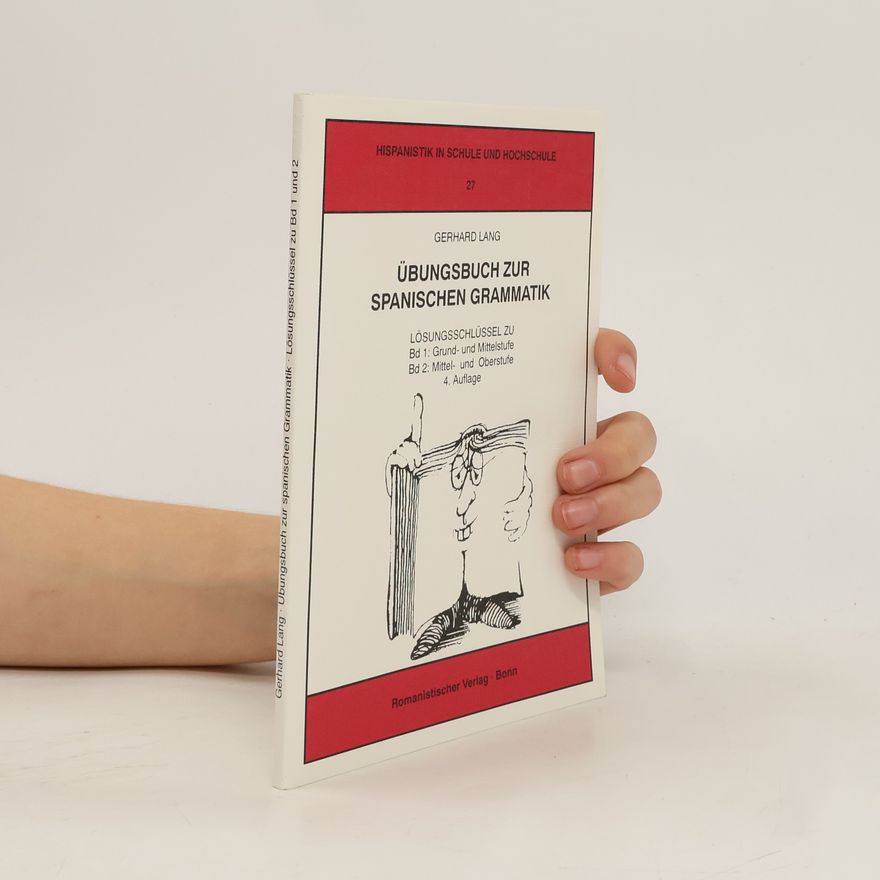 Gerhard Lang Übungsbuch zur spanischen Grammatik Lösungsschlüssel zu Band 1 und 2