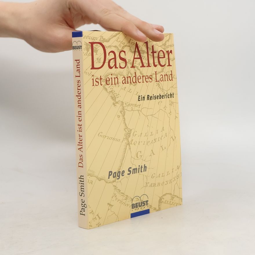Page Smith Das Alter ist ein anderes Land