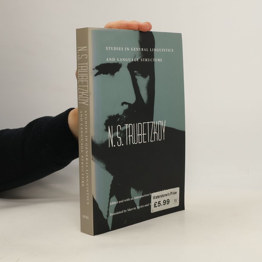 N.S. Trubetzkoy Sound and Meaning: The Roman Jakobson Series in Linguistics and Poetics: Studies in General Linguistics and Language Structure