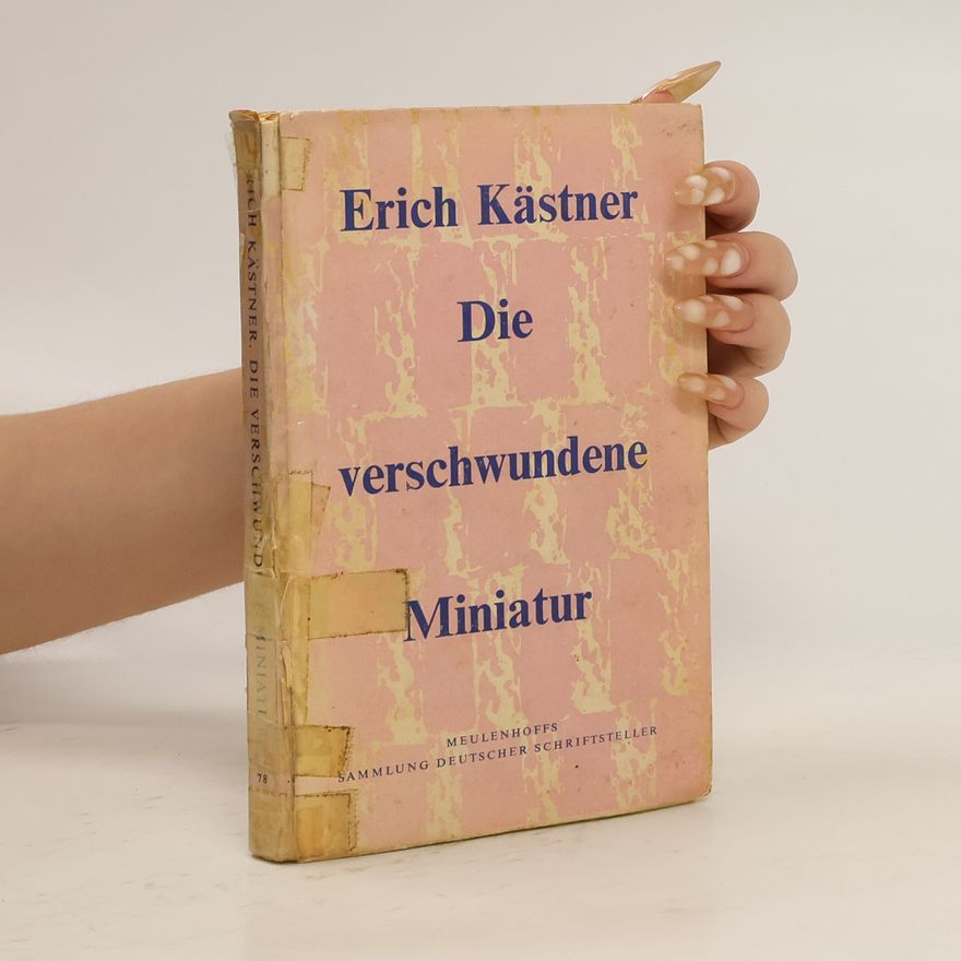 Erich Kästner Die verschwundene Miniatur