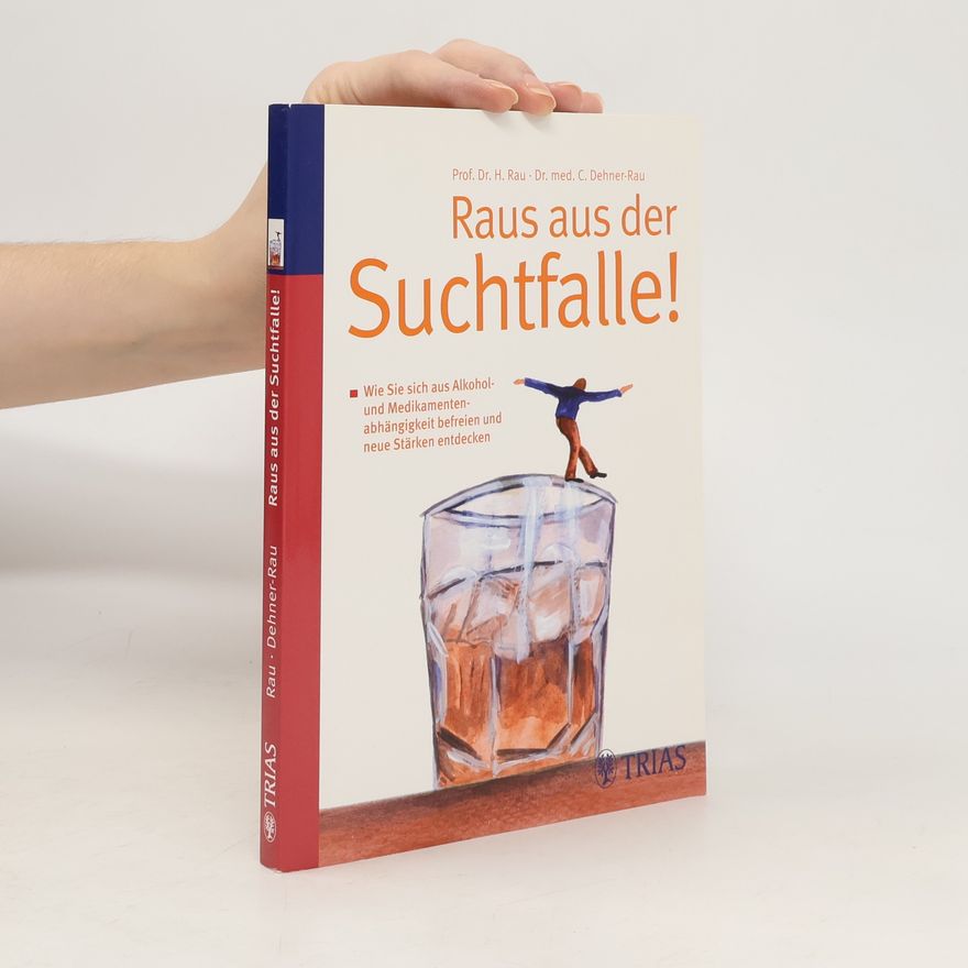 Cornelia Dehner-Rau Raus aus der Suchtfalle!