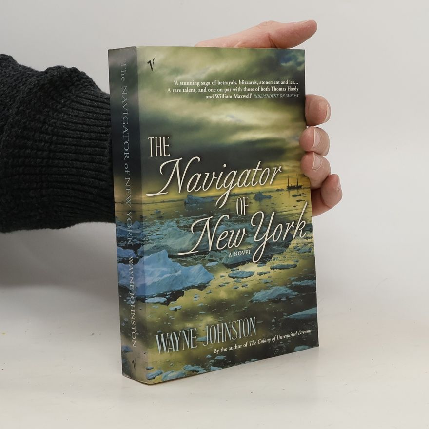 Wayne Johnston The Navigator of New York