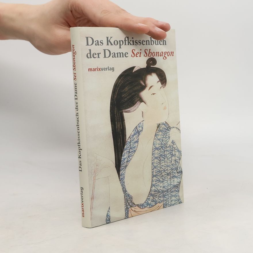 Sei Shōnagon Das Kopfkissenbuch der Dame Sei Shonagon