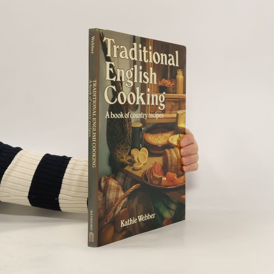 Kathie Webber Traditional English Cooking
