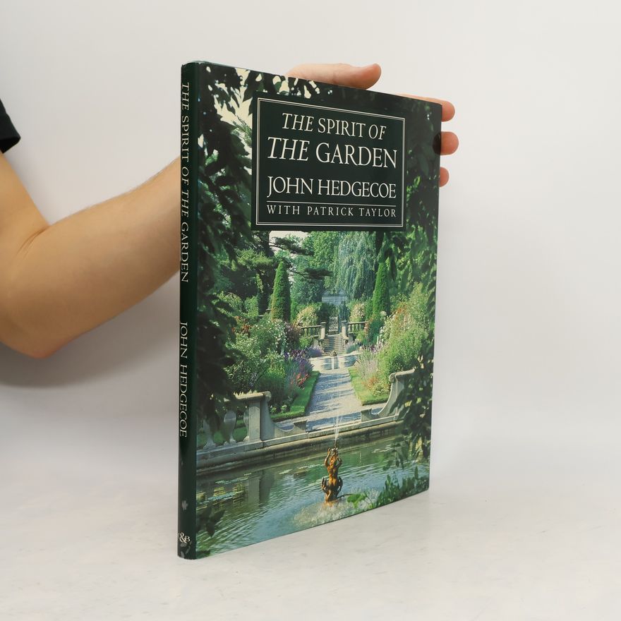 John Hedgecoe The Spirit of the Garden