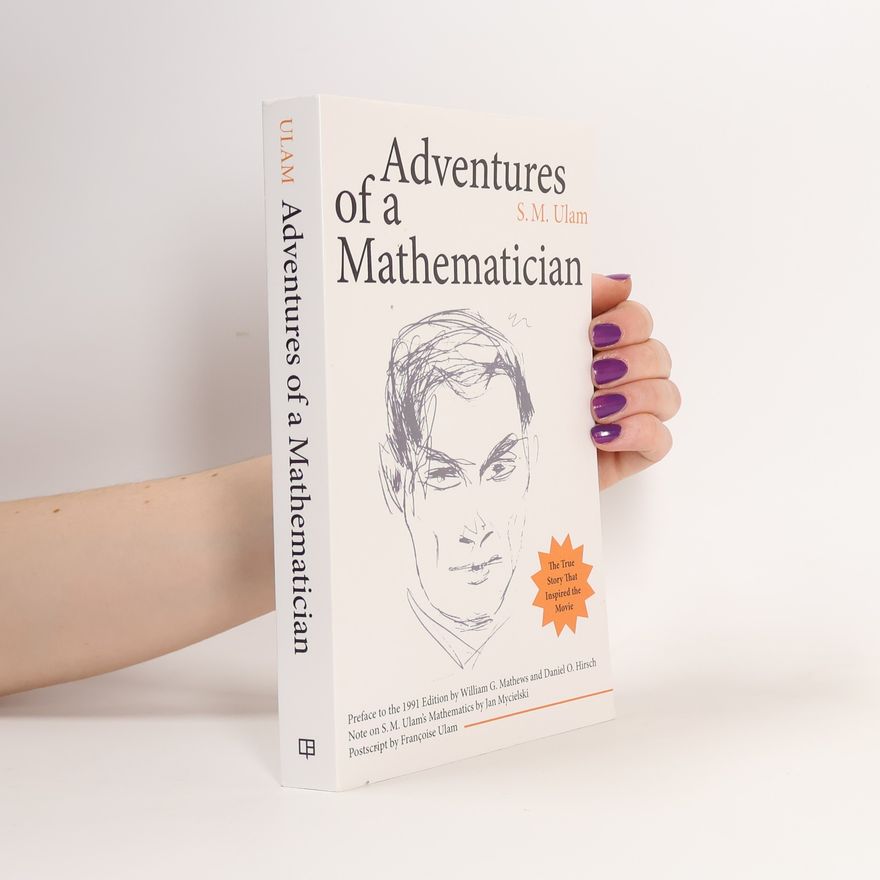 Stanislaw M. Ulam Adventures of a Mathematician