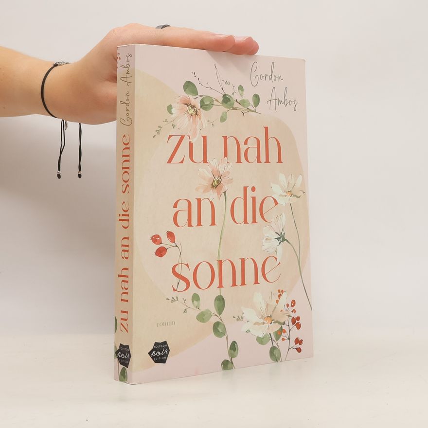 Gordon Ambos Zu nah an die Sonne