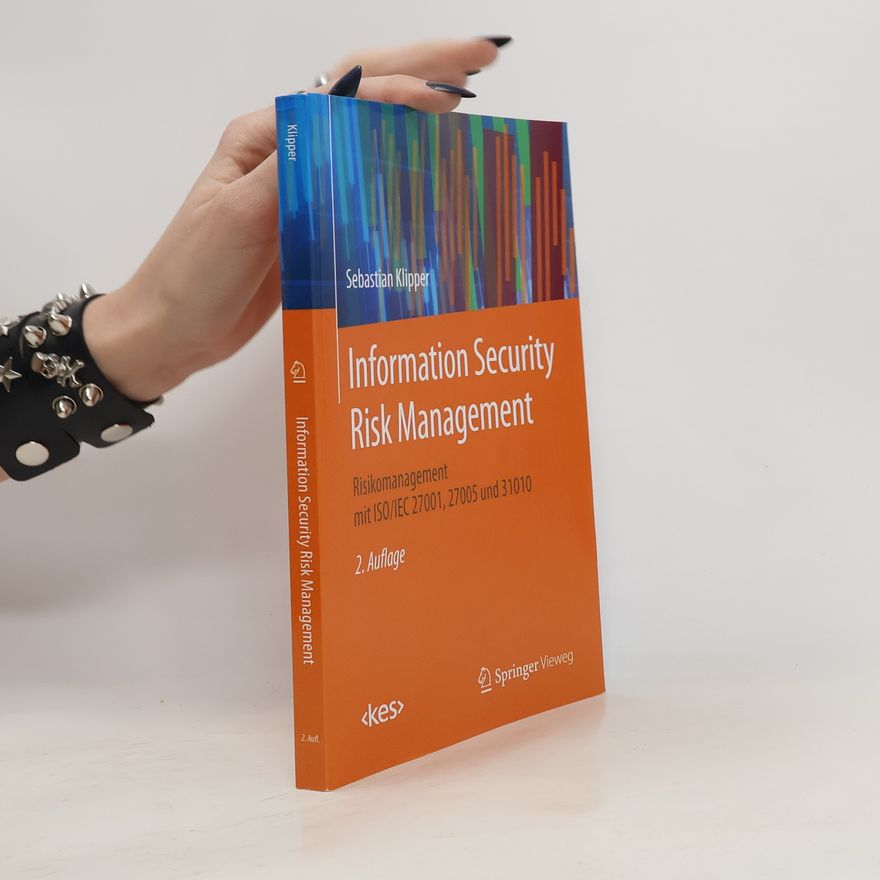 Sebastian Klipper Information Security Risk Management