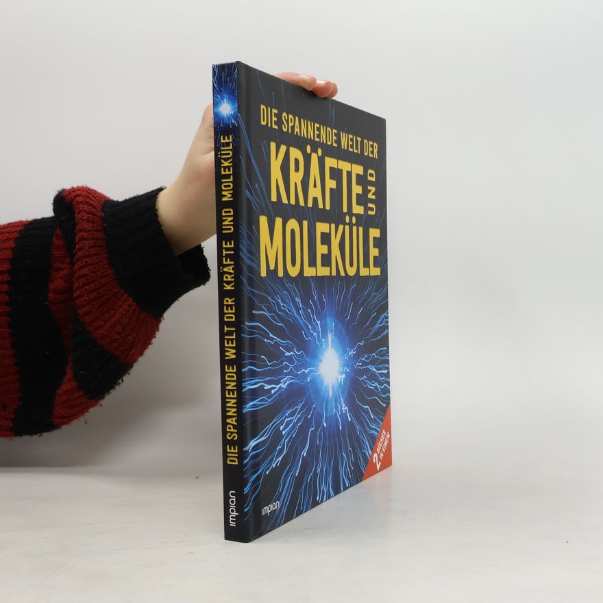 Robert M. L. Winston Die spannende Welt der Kräfte und Moleküle