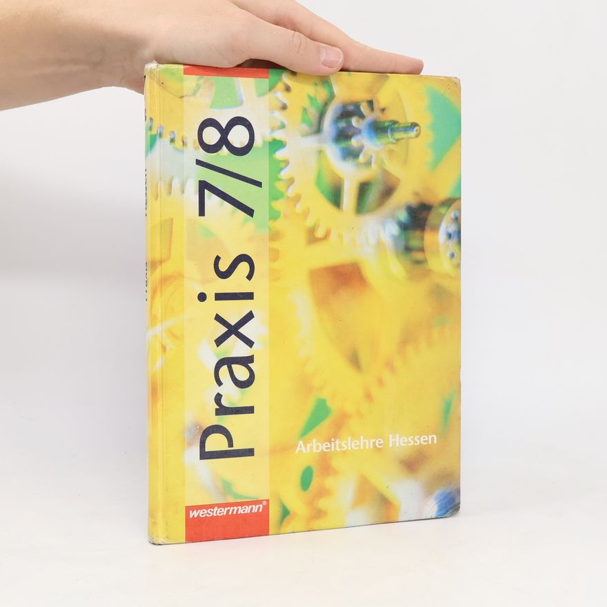 Autorenkollektiv Praxis 7/8. Arbeitslehre Hessen