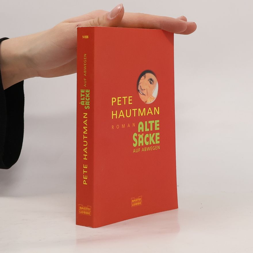 Pete Hautman Alte Säcke auf Abwegen