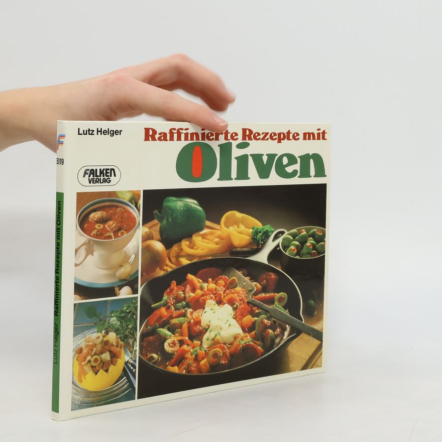 Lutz Helger Raffinierte Rezepte mit Oliven