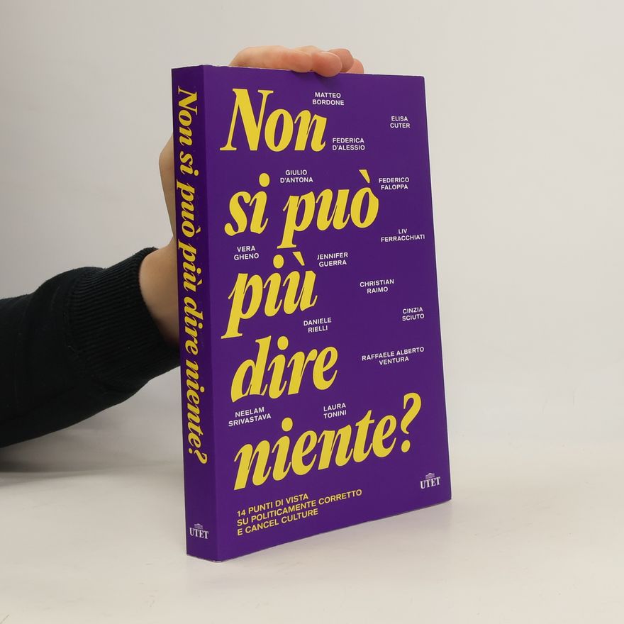Laura Tonini Non si può più dire niente? 14 punti di vista su politicamente corretto e cancel culture