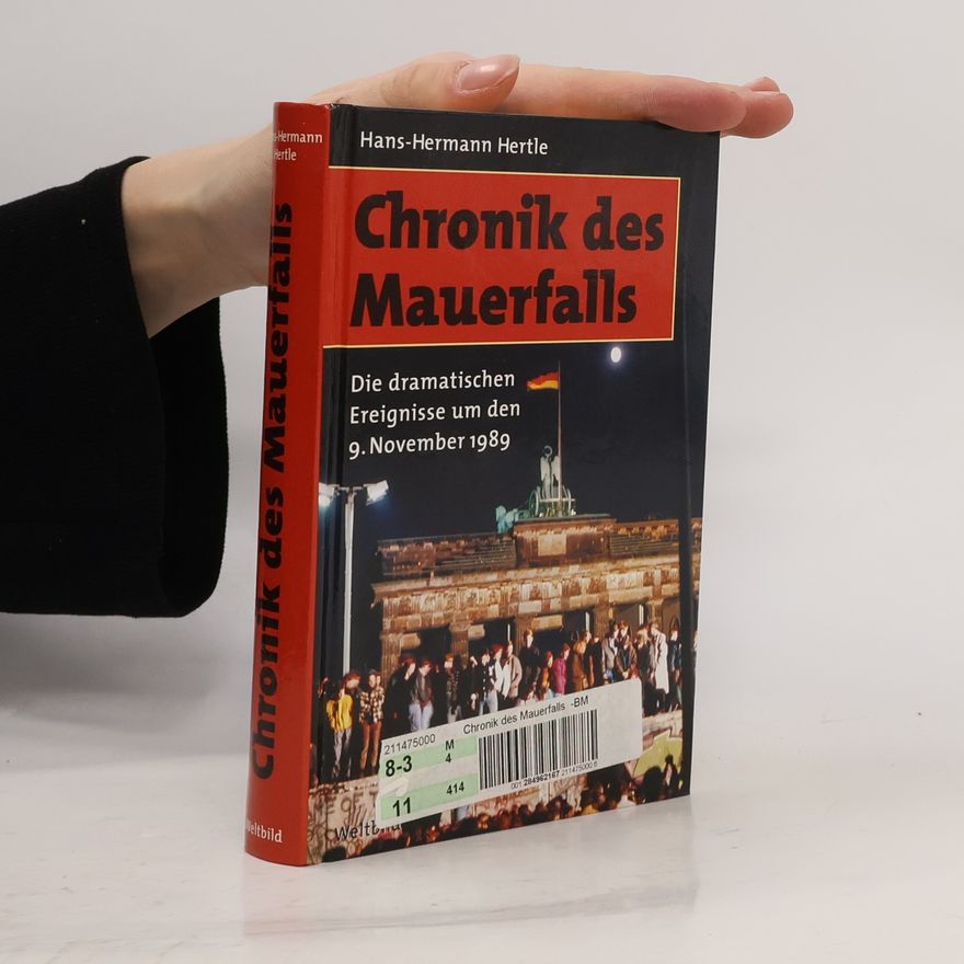 Hans-Hermann Hertle Chronik des Mauerfalls