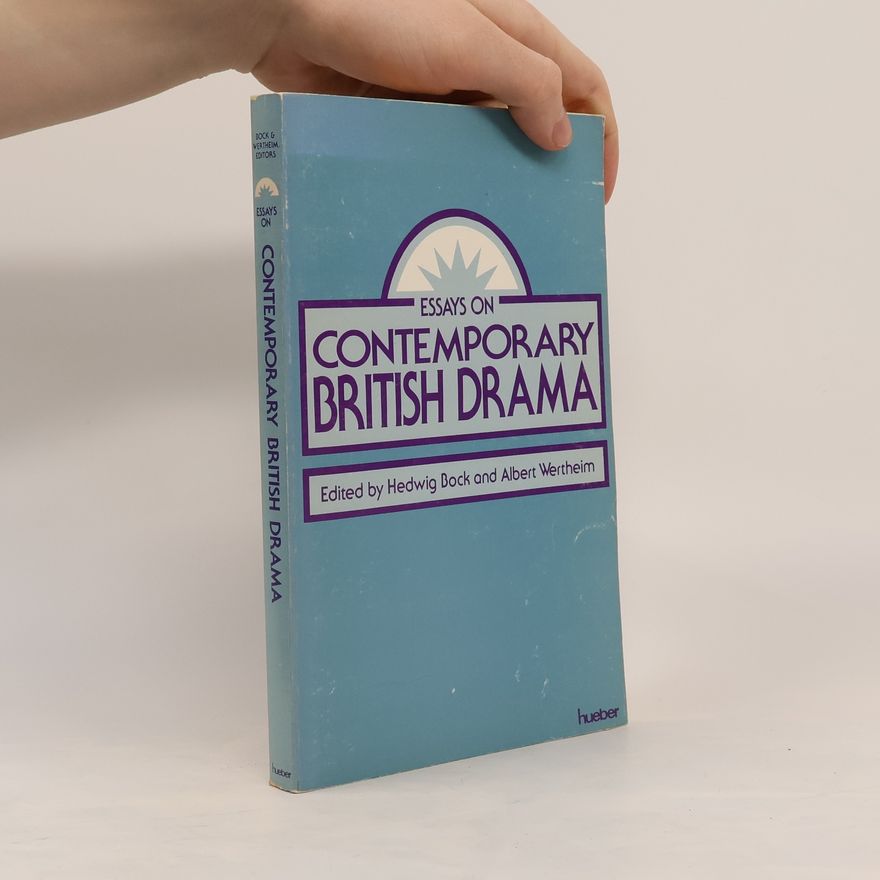 Albert Wertheimer Essays On Contemporary British Drama