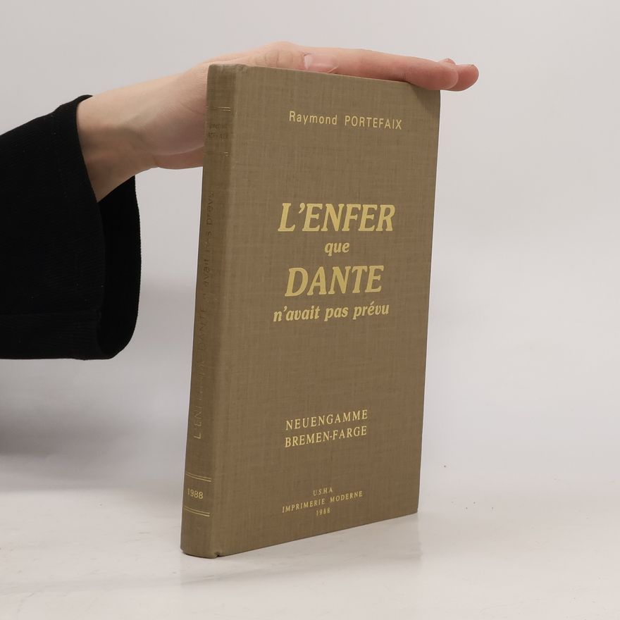 Raymond Portefaix L´enfer que Dante n´avait pas prévu