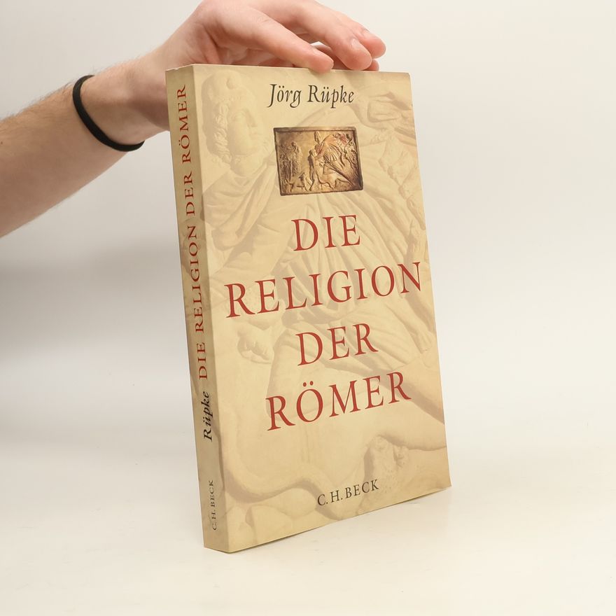 Jörg Rüpke Die Religion der Römer