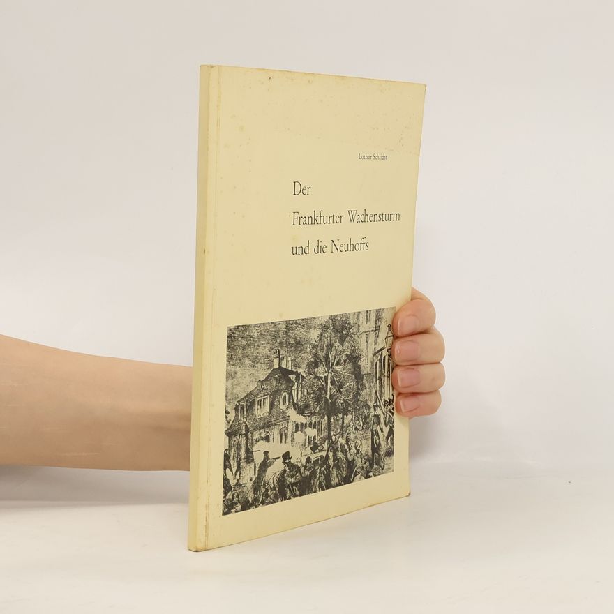 Lothar Schlicht Der Frankfurter Wachensturm und die Neuhoffs
