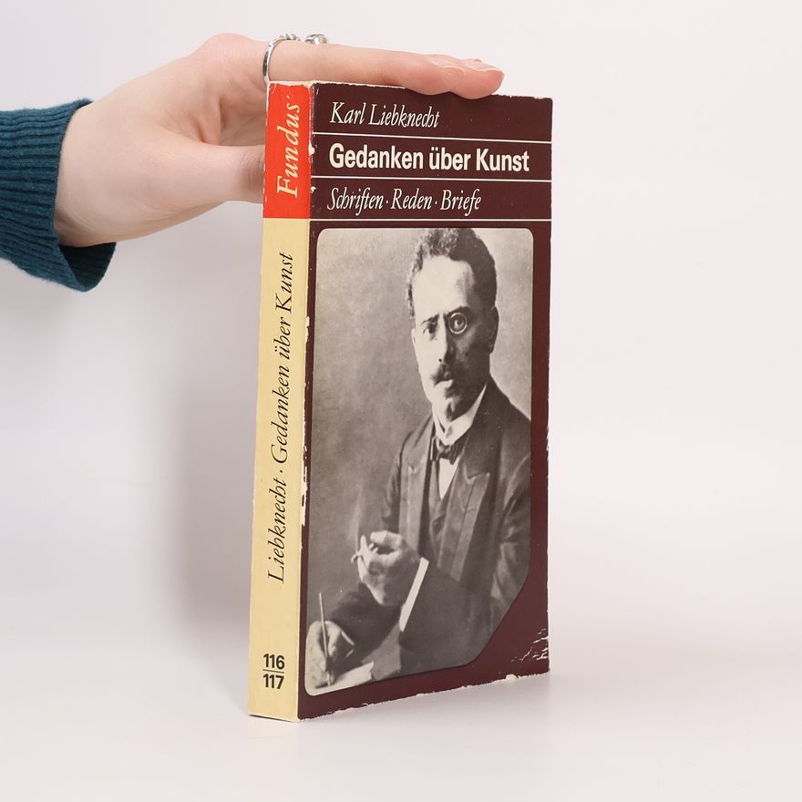 Karl Liebknecht Gedanken über Kunst