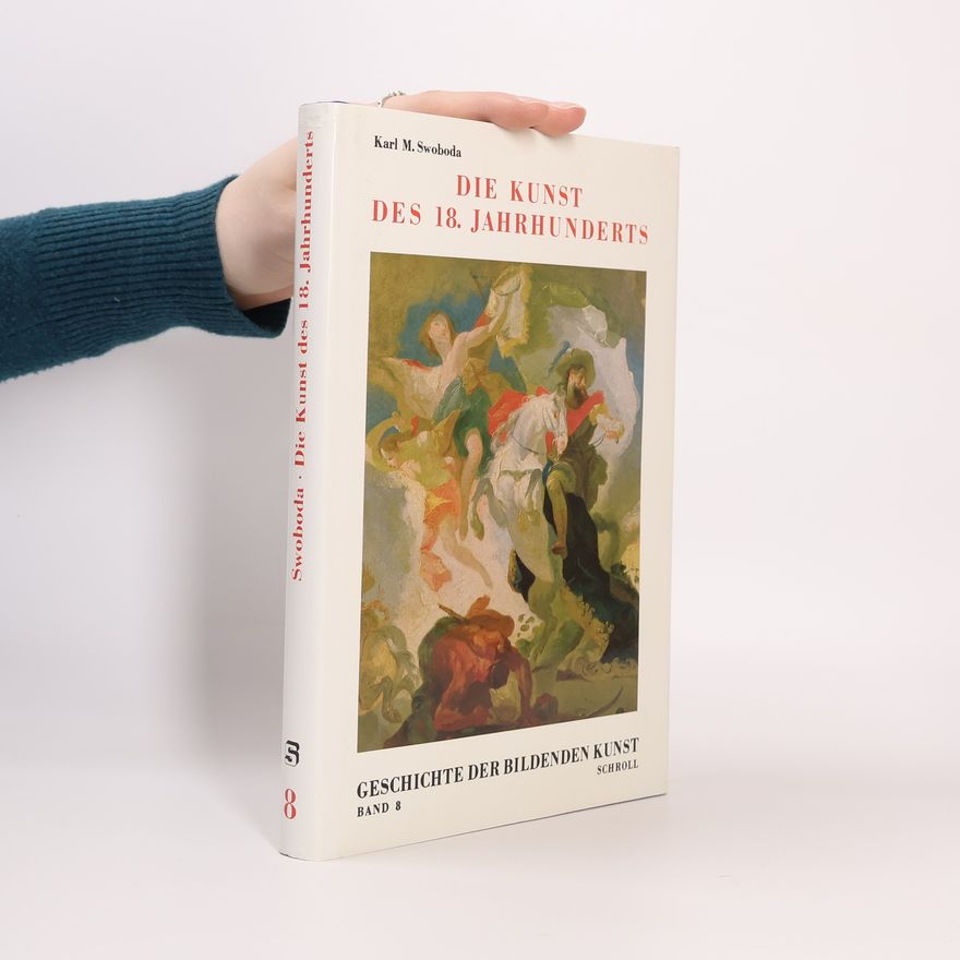 Karl M. Swoboda Die Kunst des 18. Jahrhunderts