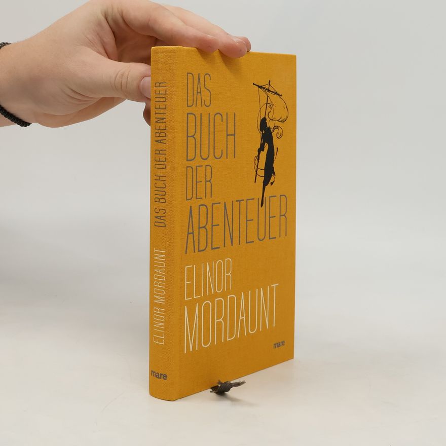 Elinor Mordaunt Das Buch der Abenteuer