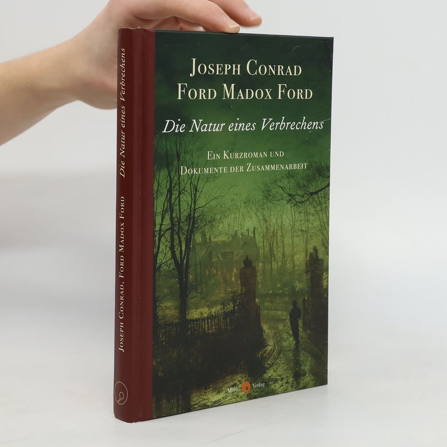 Joseph Conrad Die Natur eines Verbrechens