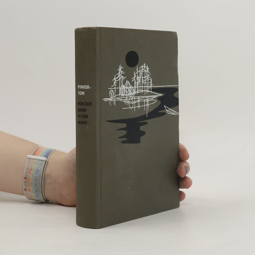 Kathrene Pinkerton Von der Hand in den Mund