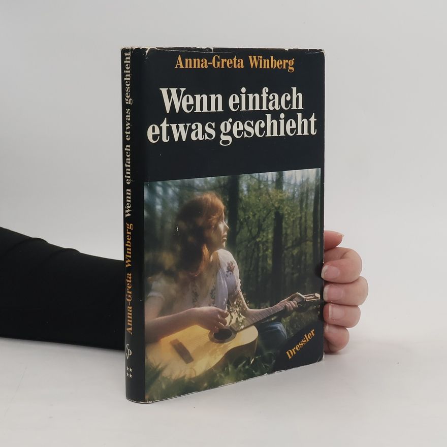 Anna-Greta Winberg Wenn einfach etwas geschieht
