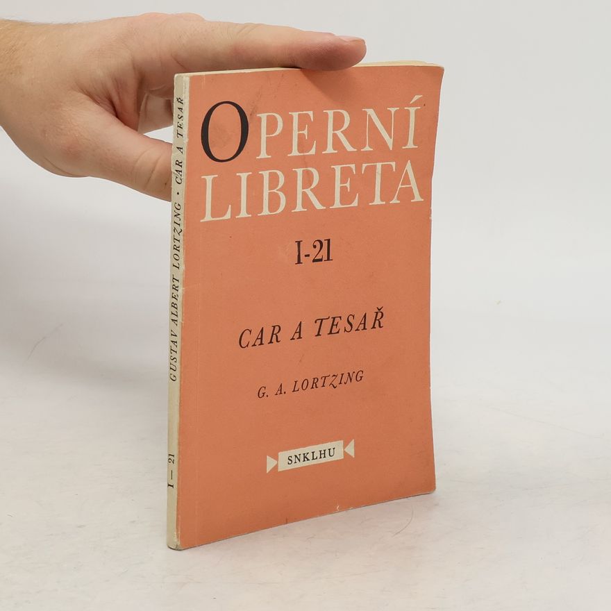 Albert Lortzing Operní libreta 1-21. Car a tesař