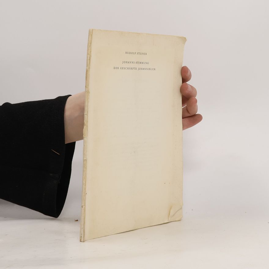 Rudolf Steiner Johanni-Stimmung: Der geschärfte Johanniblick