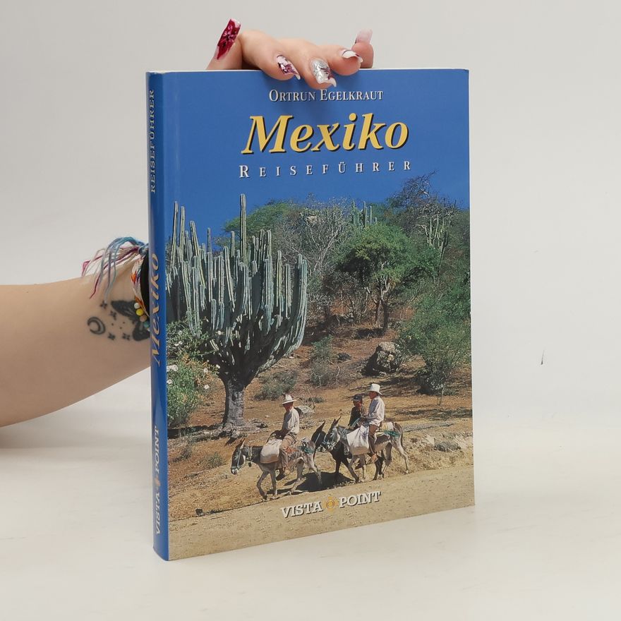 Ortrun Egalkraut Mexiko