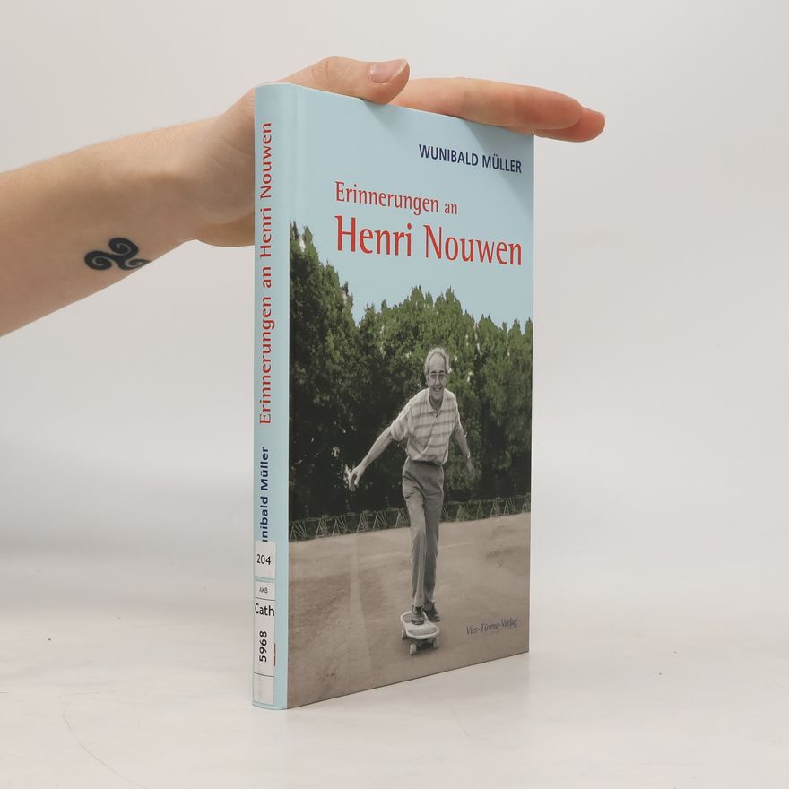 Wunibald Müller Erinnerungen an Henri Nouwen