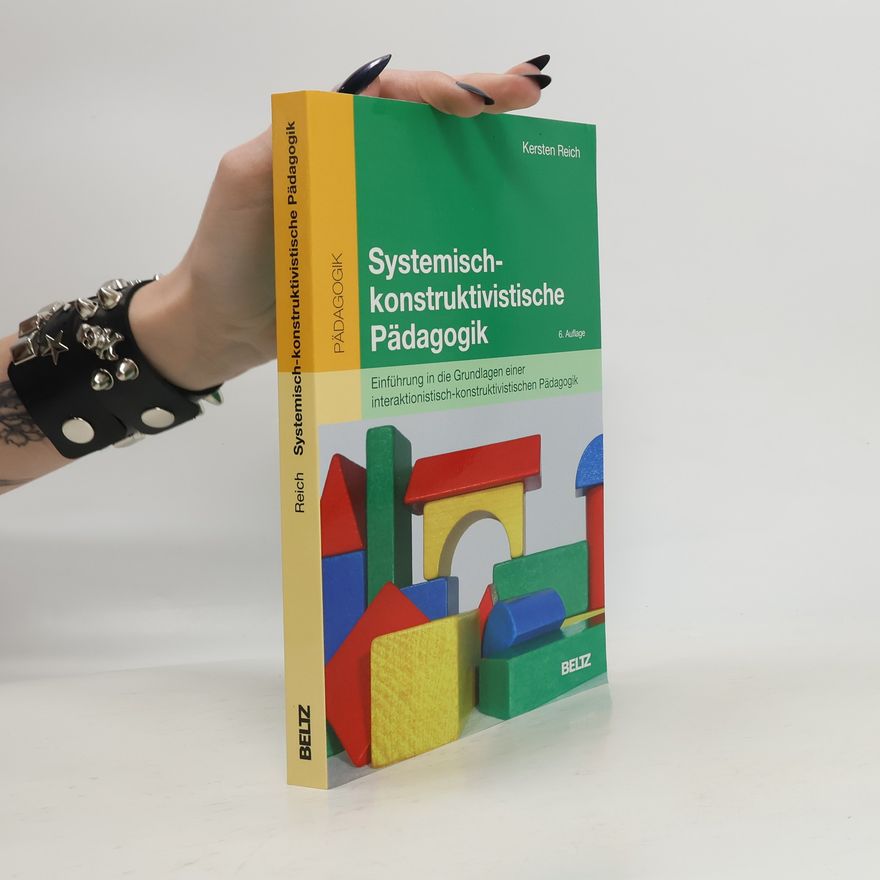 Kersten Reich Systemisch-konstruktivistische Pädagogik