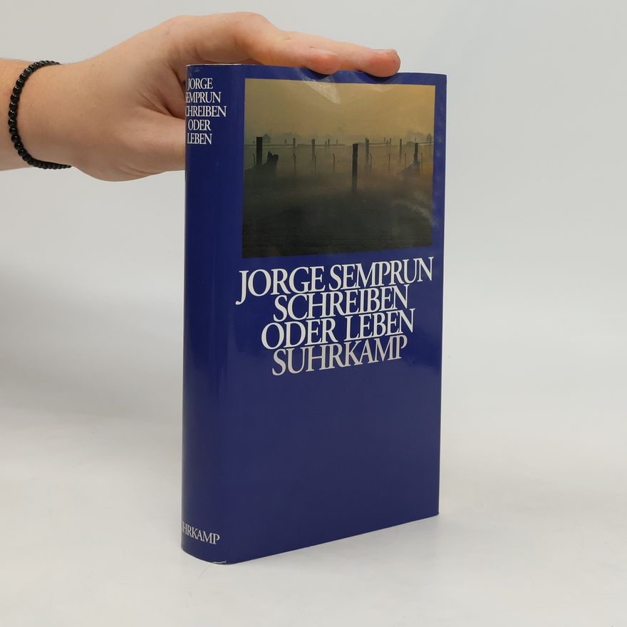 Jorge Semprún Schreiben oder Leben
