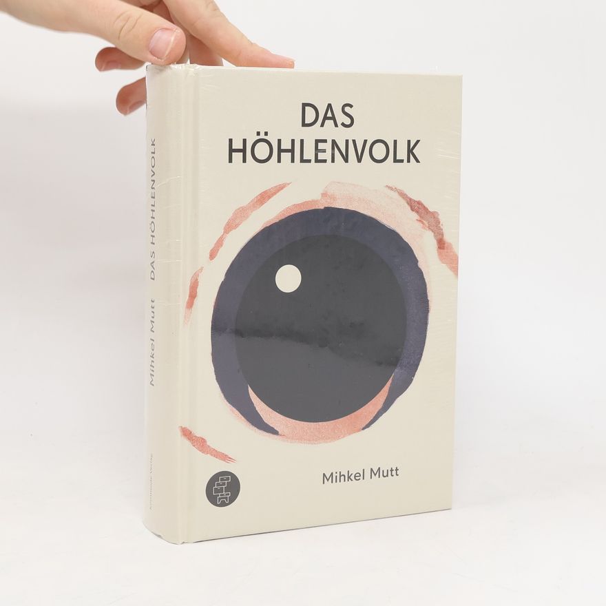 Mihkel Mutt Das Höhlenvolk