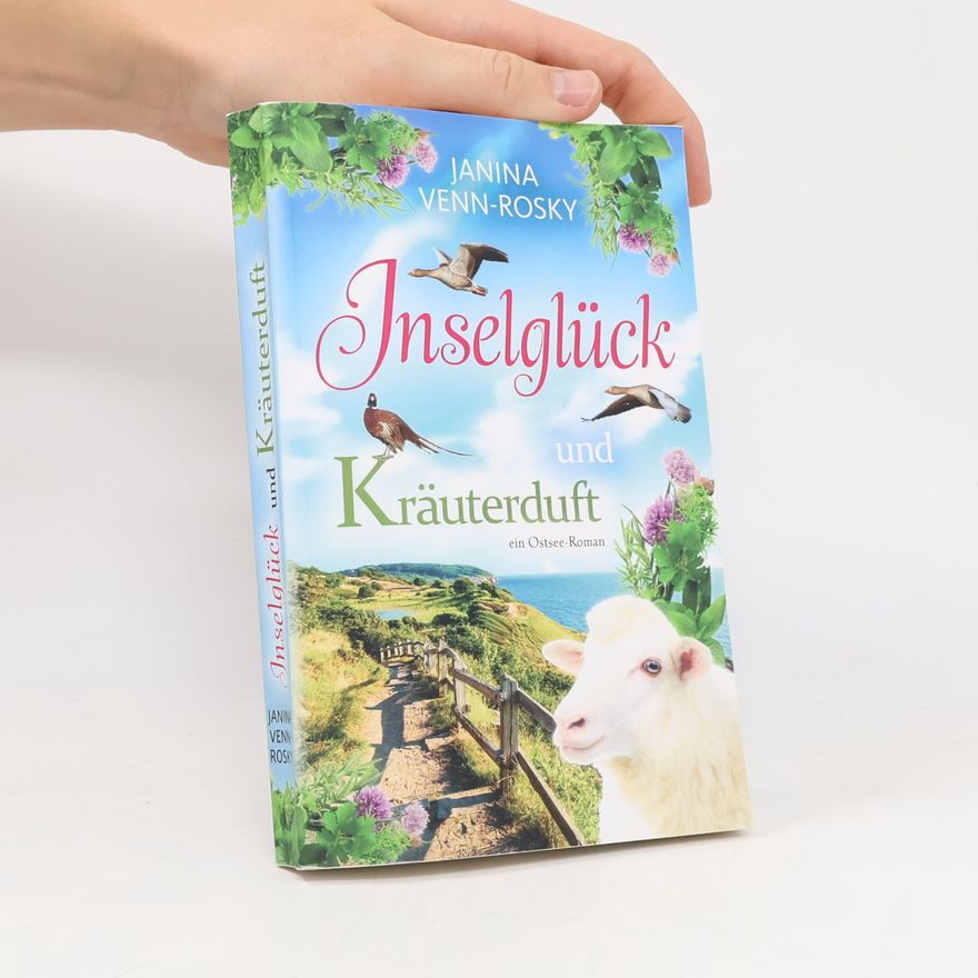 Janina Venn-Rosky Inselglück und Ostseeliebe - 1: Inselglück und Kräuterduft