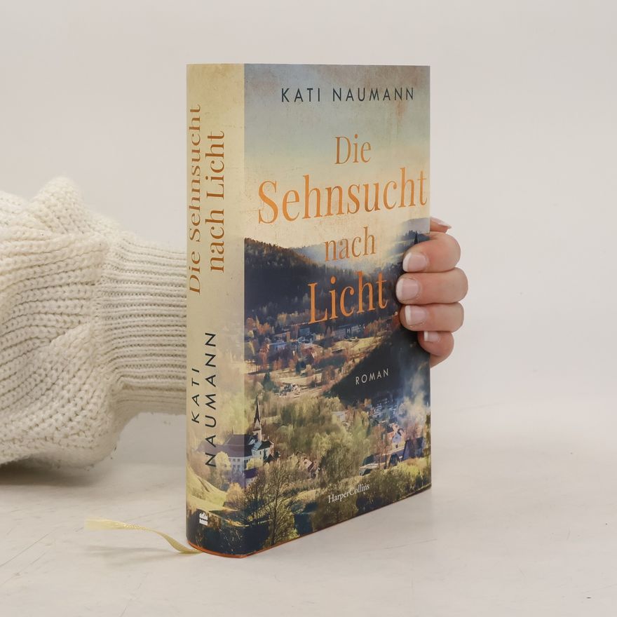 Kati Naumann Die Sehnsucht nach Licht